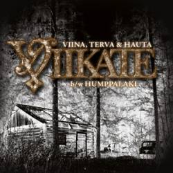 Viikate : Viina, Terva & Hauta